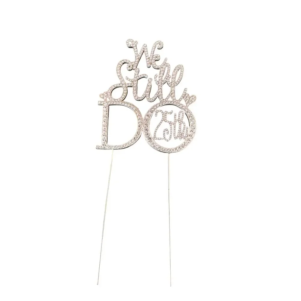 We Still Do ! 25th Anniversary Cake Topper :)